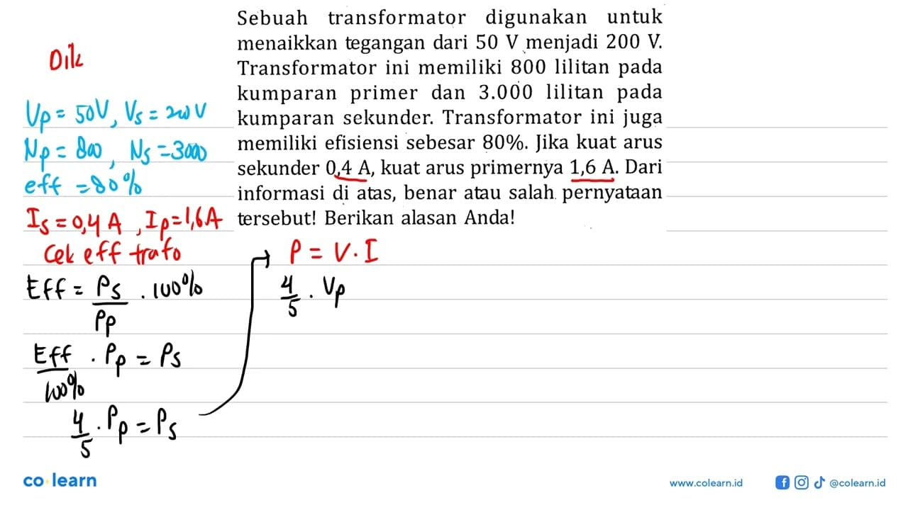 Sebuah transformator digunakan untuk menaikkan tegangan