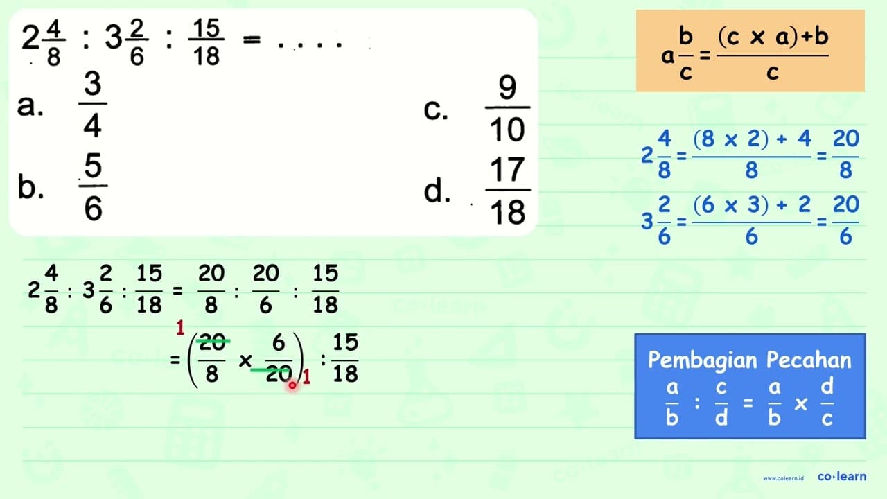 2 (4)/(8): 3 (2)/(6): (15)/(18)=... a. (3)/(4) C. (9)/(10)