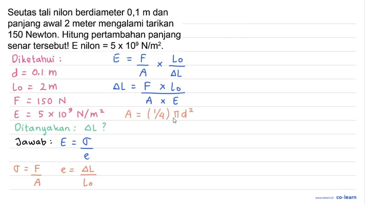 Seutas tali nilon berdiameter 0,1 m dan panjang awal 2