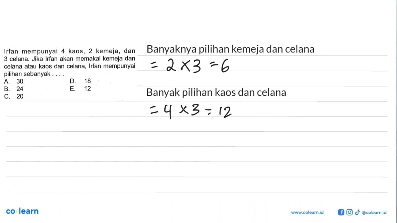 Irfan mempunyai 4 kaos, 2 kemeja, dan 3 celana. Jika Irfan