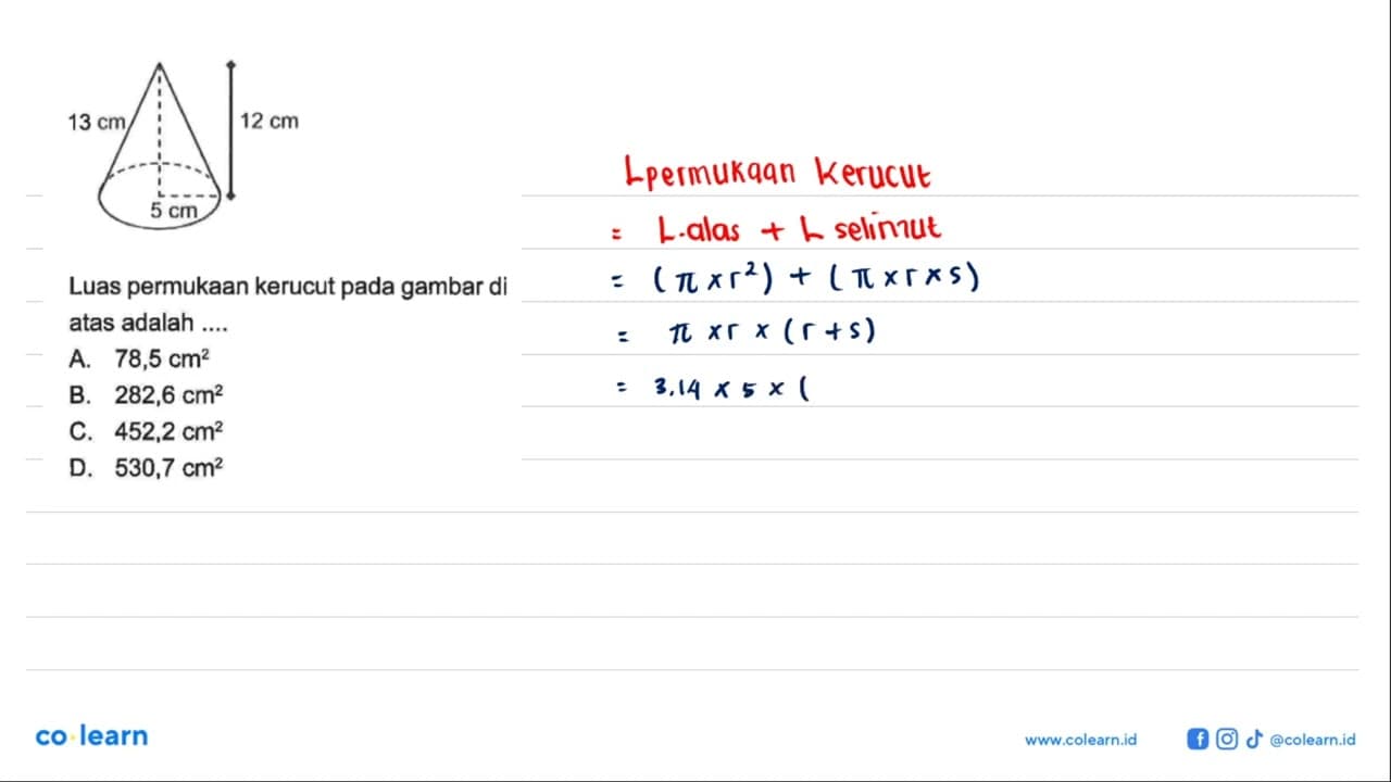 Luas permukaan kerucut pada gambar di atas adalah .... 13