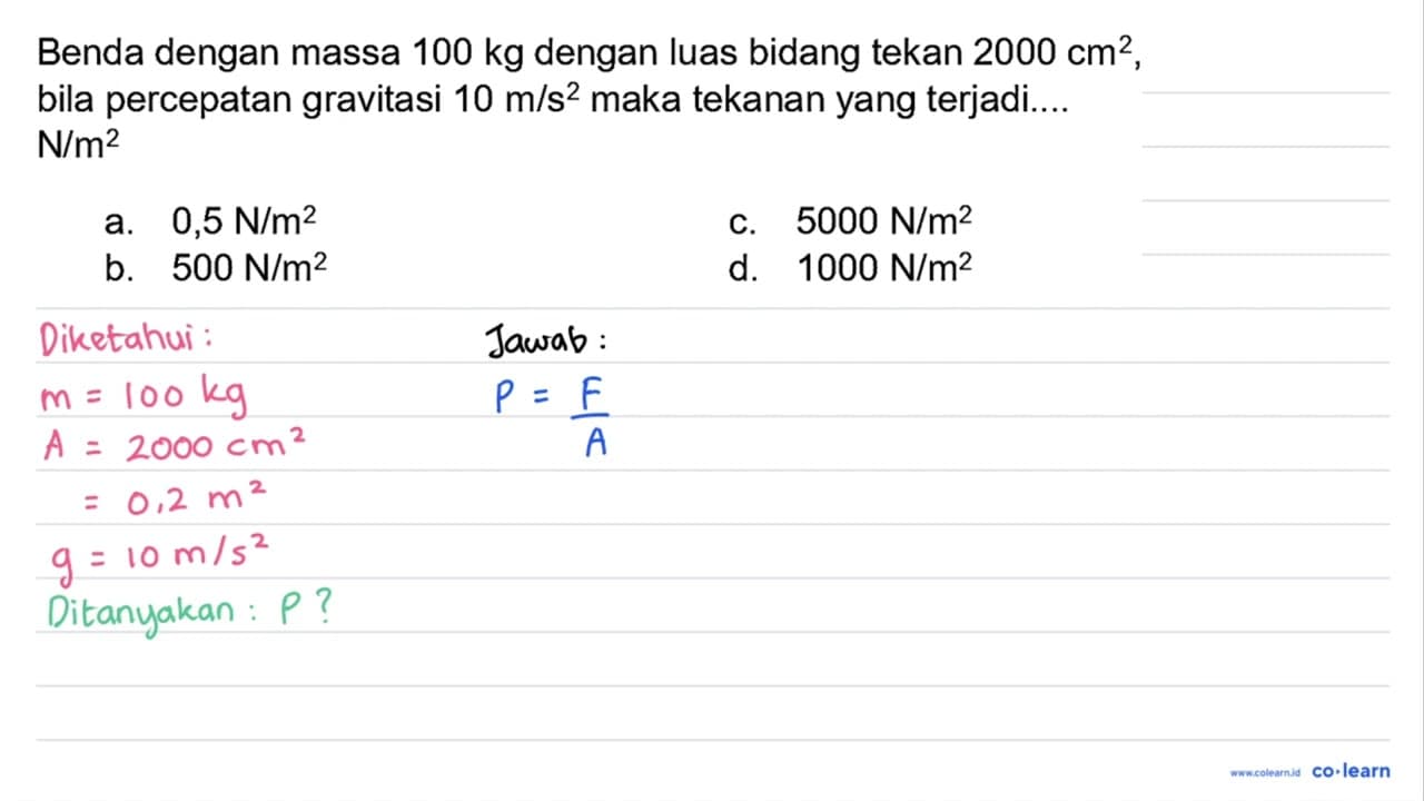 Benda dengan massa 100 kg dengan luas bidang tekan 2000