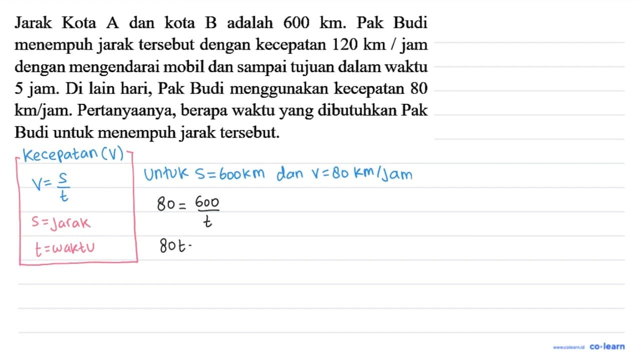 Jarak Kota A dan kota B adalah 600 ~km . Pak Budi menempuh