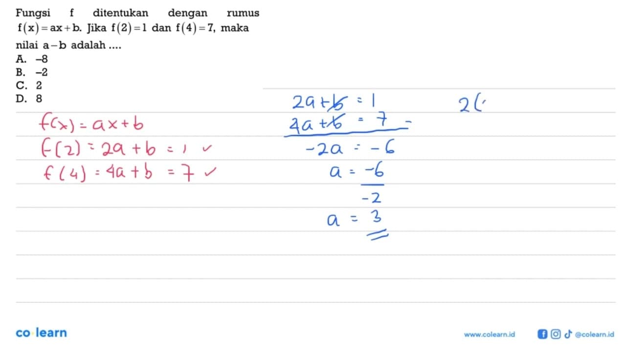 Fungsi f ditentukan dengan rumus f(x) = ax+b Jika f(2) =1