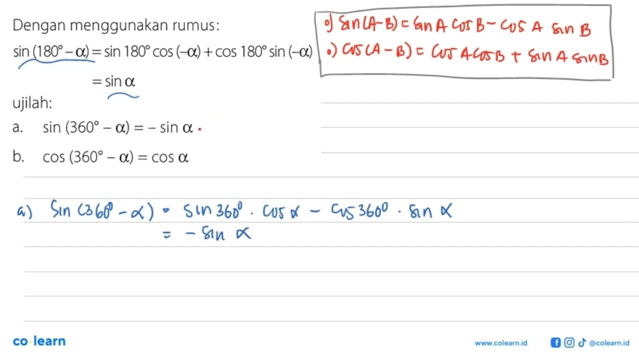 Dengan menggunakan rumus: sin (180-a) =sin 180 cos (-a)+cos