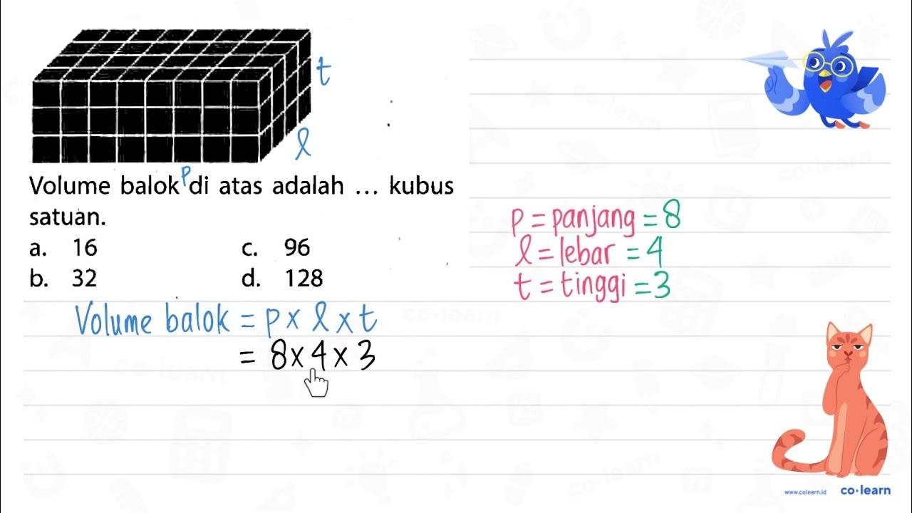 Volume balok di atas adalah ... kubus satuan. a. 16 c. 96