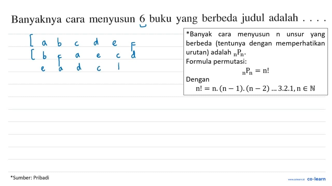 Banyaknya cara menyusun 6 buku yang berbeda judul adalah