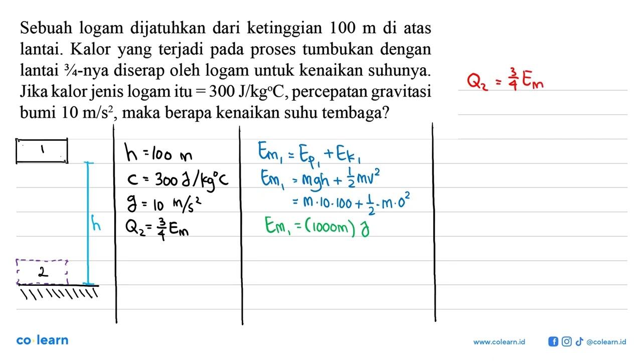 Sebuah logam dijatuhkan dari ketinggian 100 m di atas