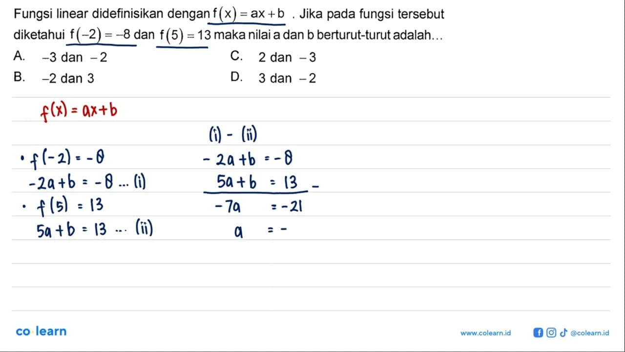 Fungsi linear didefinisikan dengan f(x) = ax + b . Jika