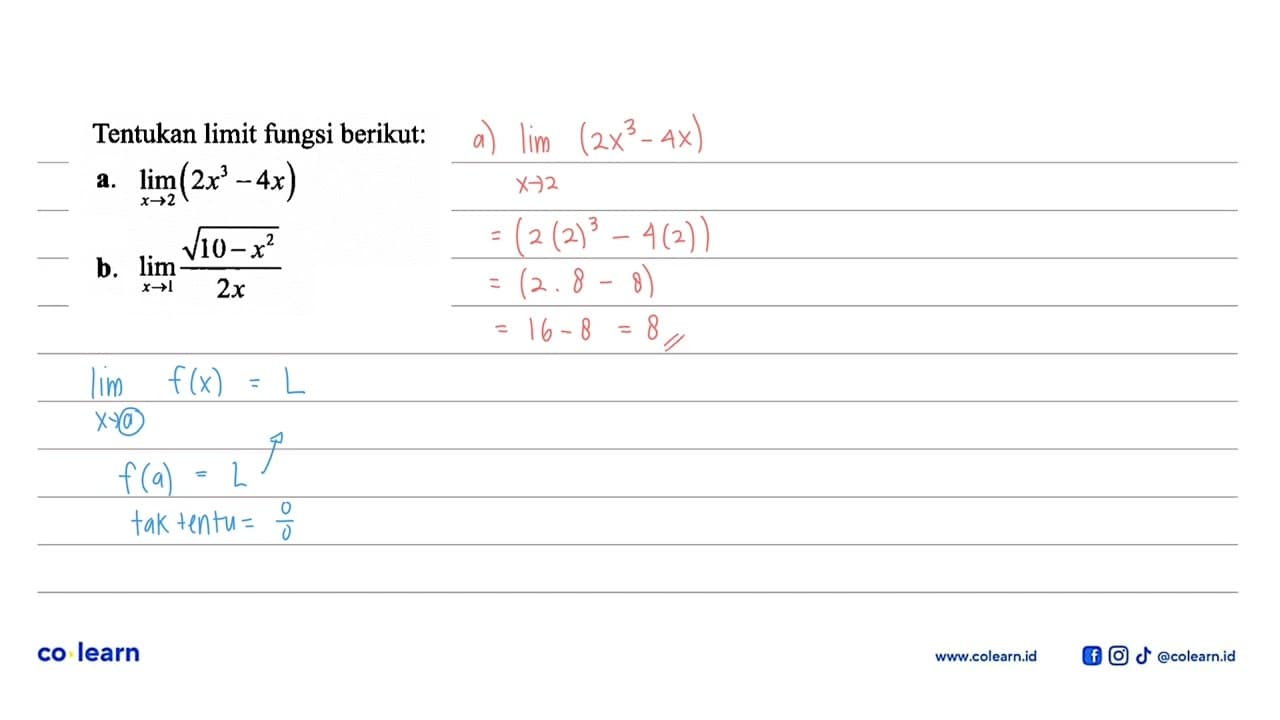 Tentukan limit fungsi berikut: a. lim x-2 (2x^3-4x) b. lim