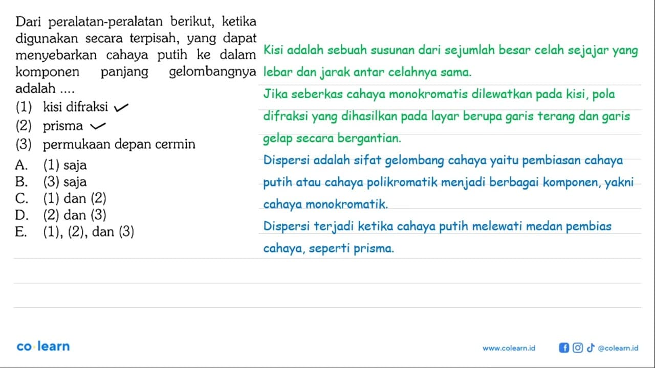 Dari peralatan-peralatan berikut, ketika digunakan secara