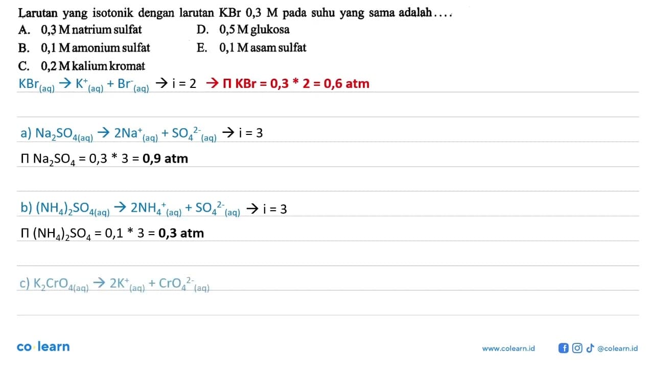 Larutan yang isotonik dengan larutan KBr 0,3 M pada suhu