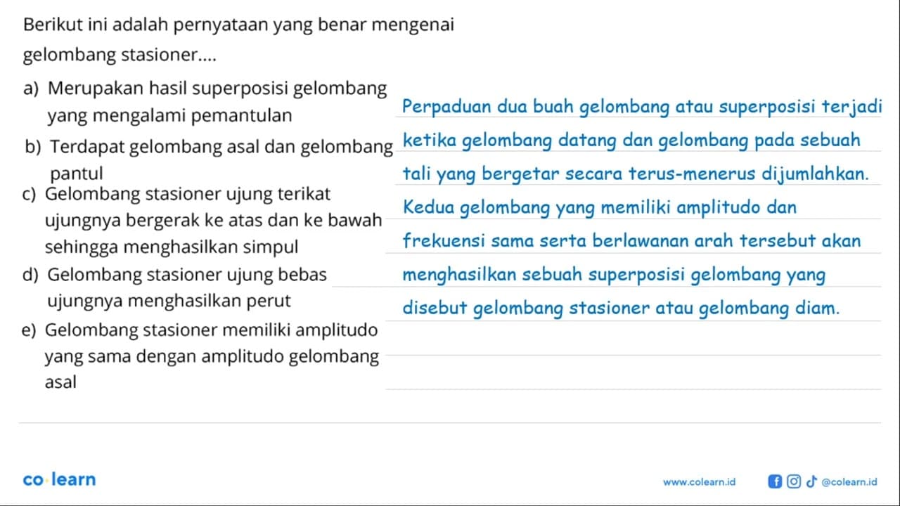 Berikut ini adalah pernyataan yang benar mengenai gelombang