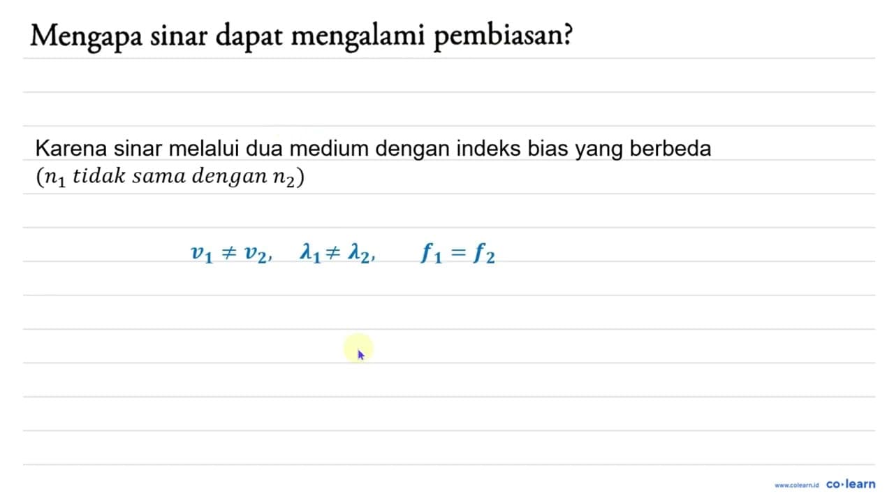 Mengapa sinar dapat mengalami pembiasan?