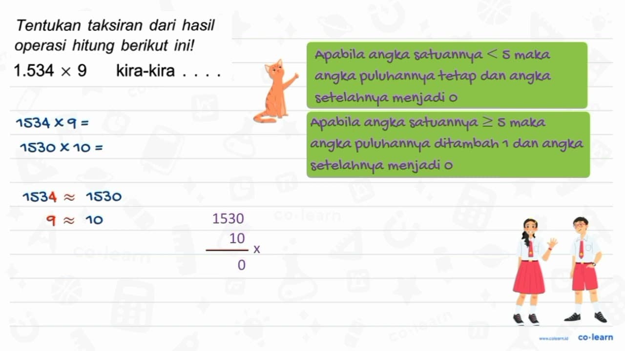 Tentukan taksiran dari hasil operasi hitung berikut ini!