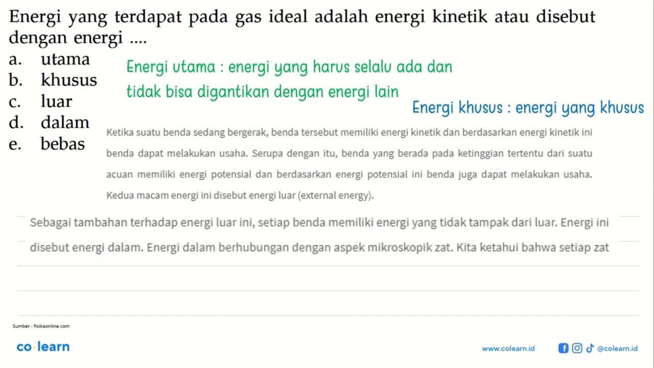 Energi yang terdapat pada gas ideal adalah energi kinetik