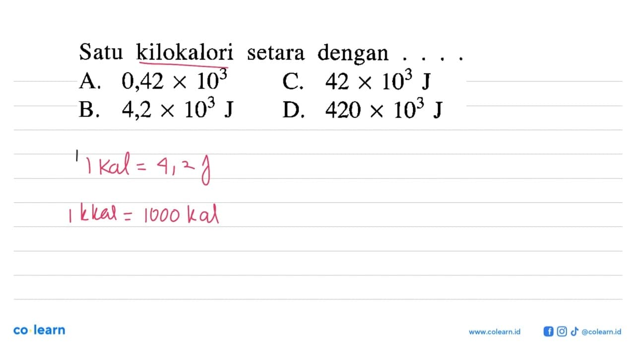 Satu kilokalori setara dengan . . . .