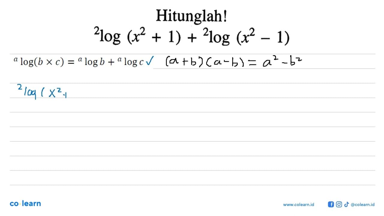 Hitunglah! 2log(x^2+1)+2log(x^2-1)