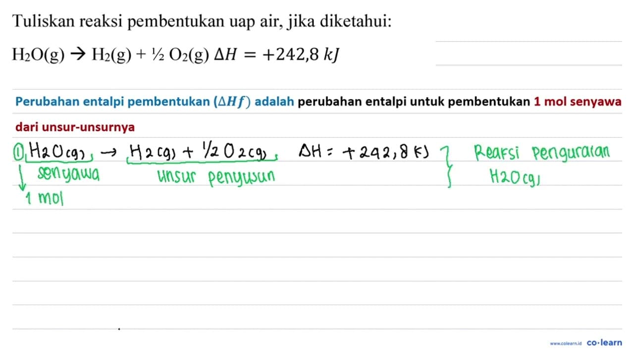 Tuliskan reaksi pembentukan uap air, jika diketahui: H_(2)