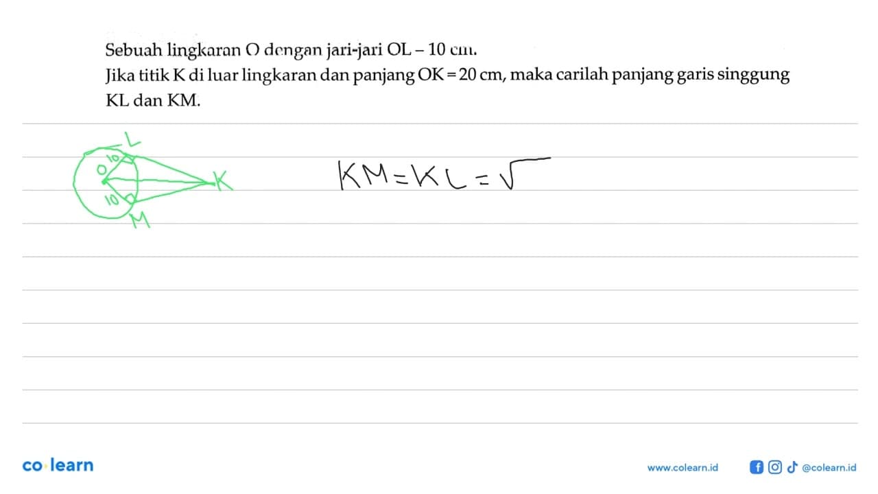 Sebuah lingkaran O dengan jari-jari OL-10 cm. Jika titik K