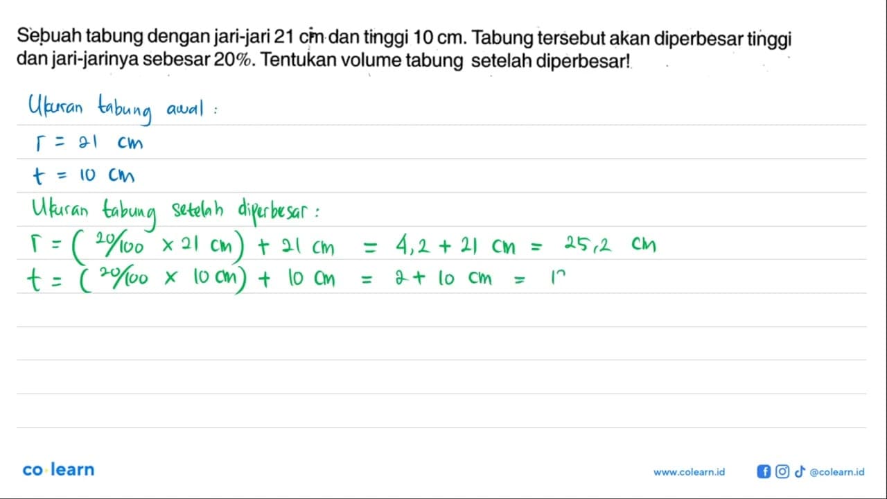 Sebuah tabung dengan jari-jari 21 cin dan tinggi 10 cm.