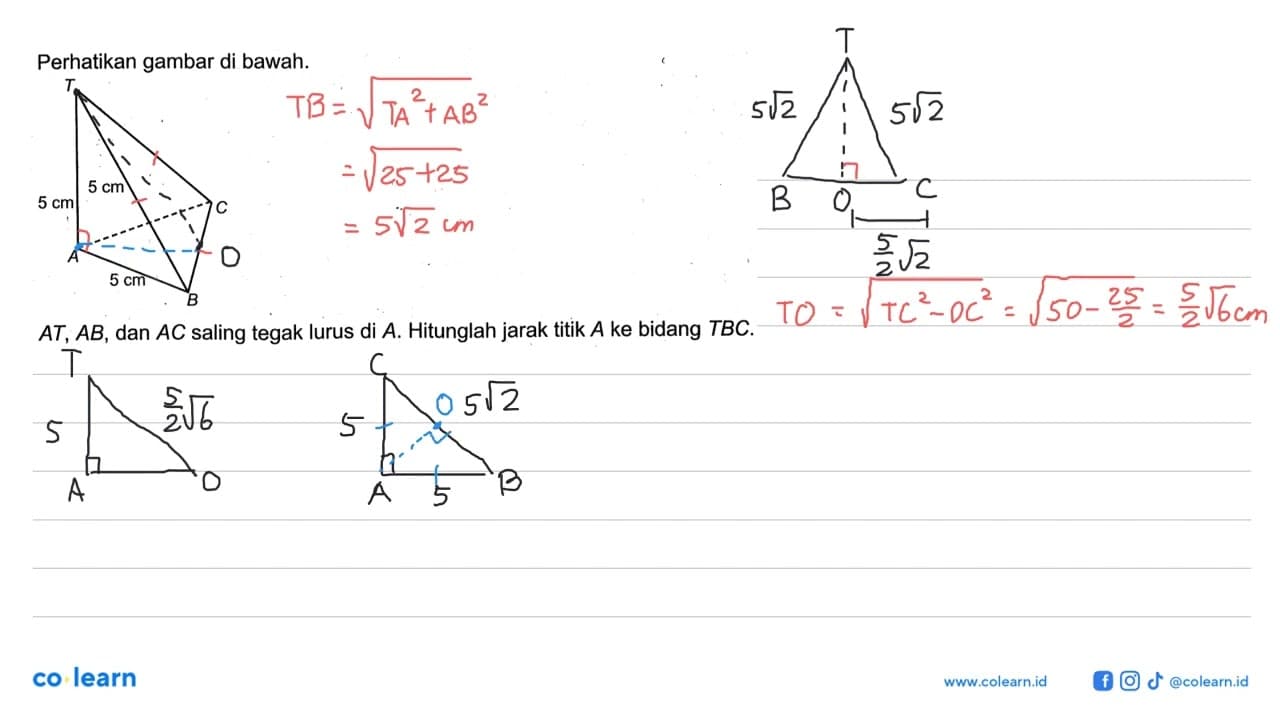 Perhatikan gambar di bawah. 5 cm 5 cm 5 cm AT, AB, dan AC