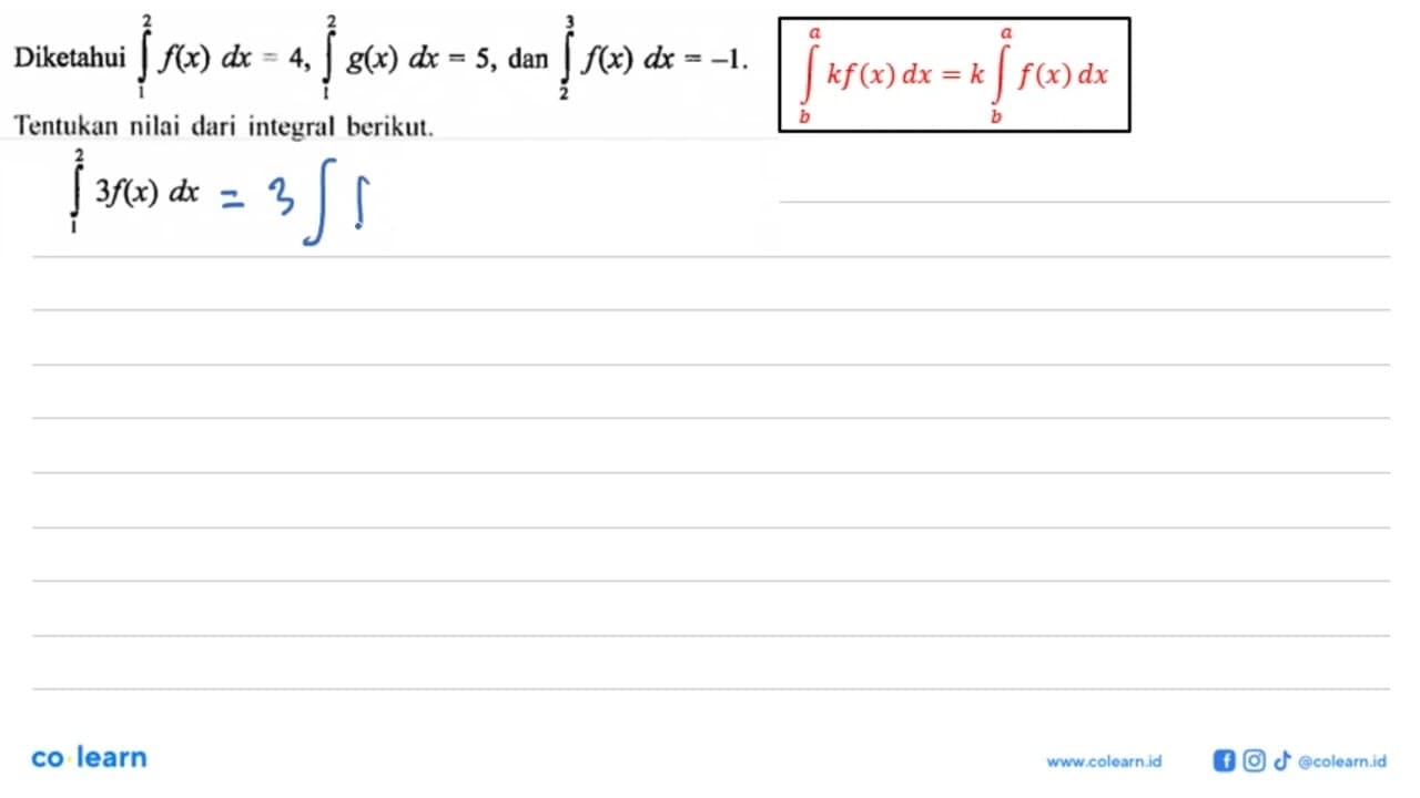 Diketahui integral 1 2 f(x) dx=4, integral 1 2 g(x) dx=5,