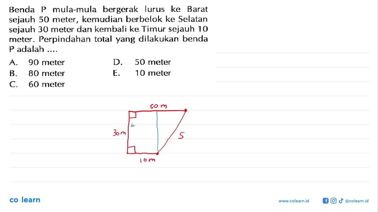 Benda P mula-mula bergerak lurus ke Barat sejauh 50 meter,