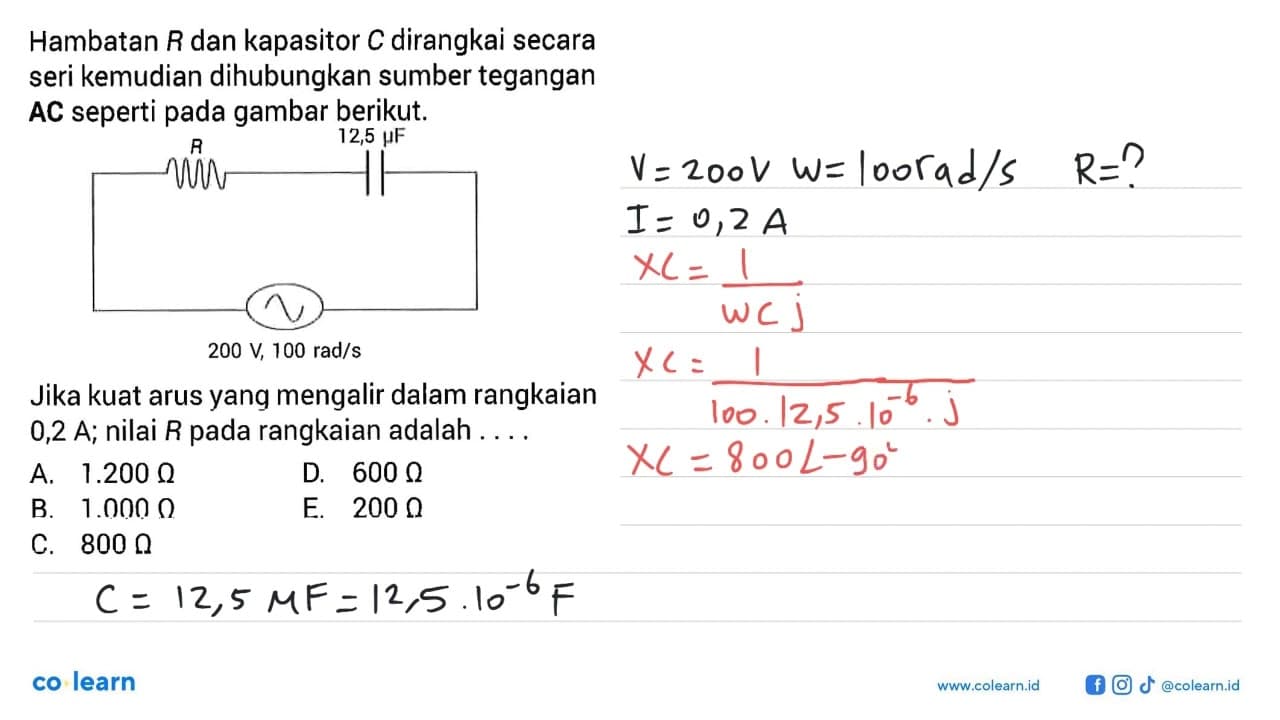 Hambatan R dan kapasitor C dirangkai secara seri kemudian