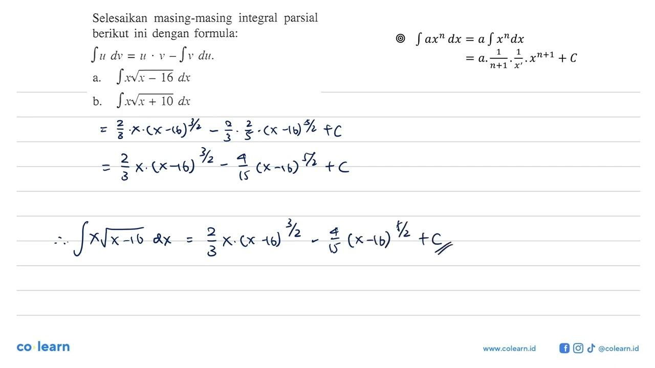 Selesaikan masing-masing integral parsial berikut ini