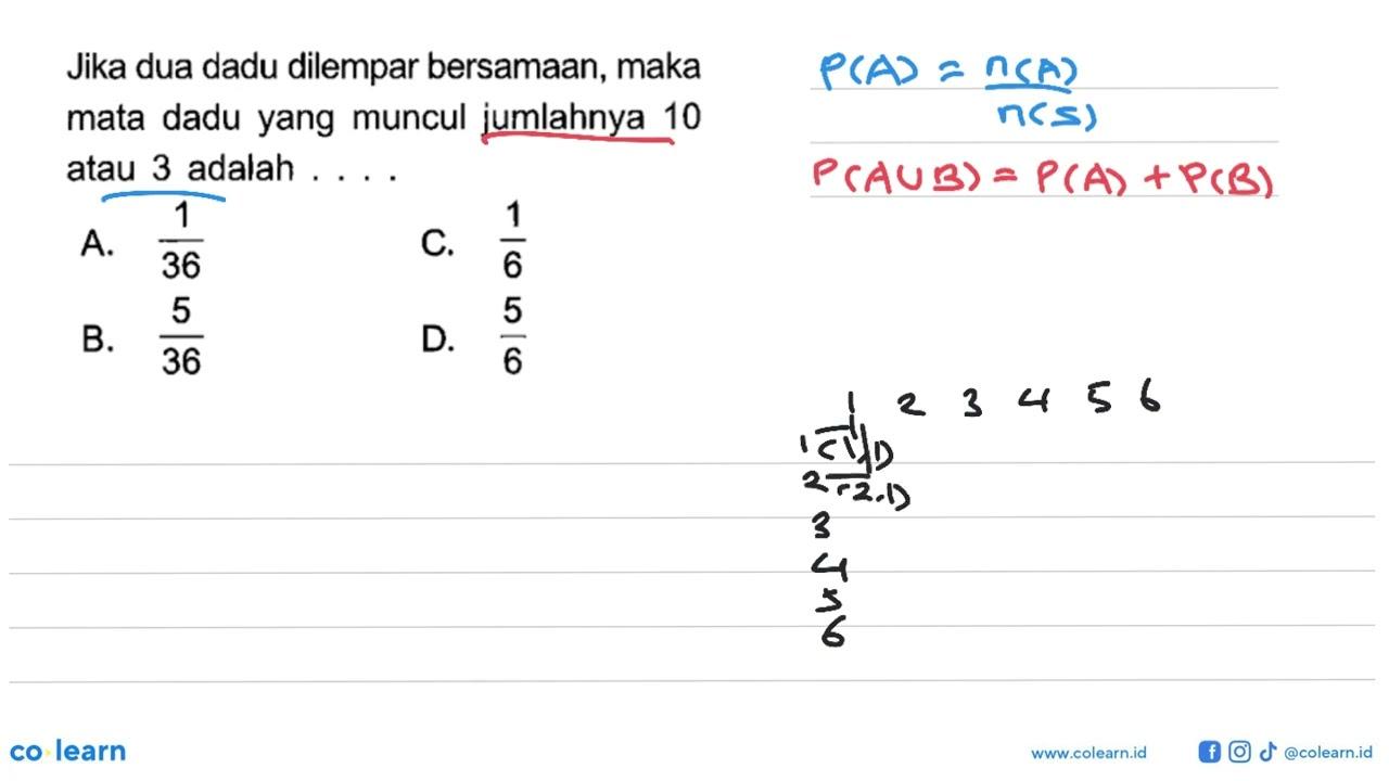 Jika dua dadu dilempar bersamaan, maka mata dadu yang