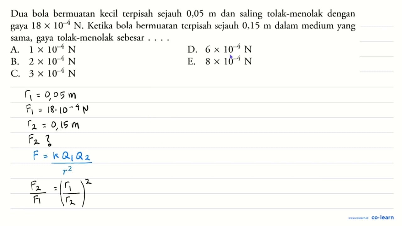 Dua bola bermuatan kecil terpisah sejauh 0,05 m dan saling