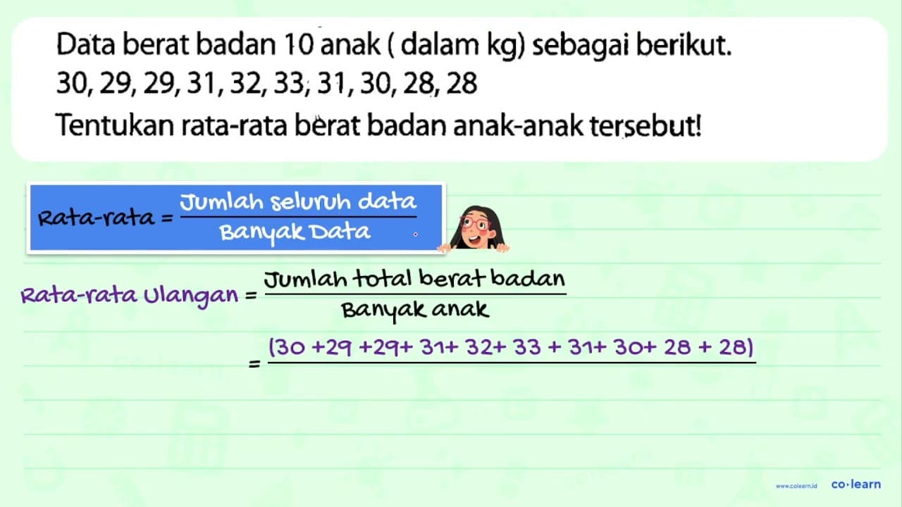 Data berat badan 10 anak ( dalam kg ) sebagai berikut.