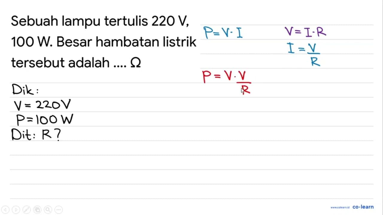 Sebuah lampu tertulis 220 ~V , 100 ~W . Besar hambatan