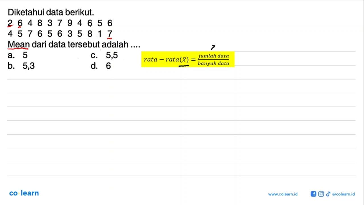 Diketahui data berikut.2 6 4 8 3 7 9 4 6 5 6 4 5 7 6 5 6 3