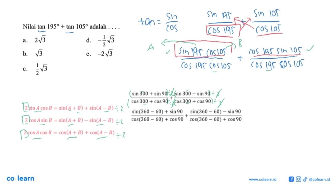 Nilai tan 195+ tan 105 adalah . . . .