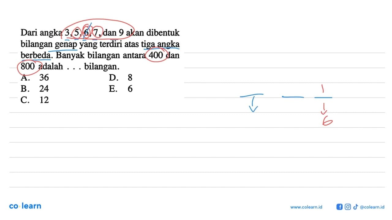 Dari angka 3,5,6,7, dan 9 akan dibentuk bilangan genap yang
