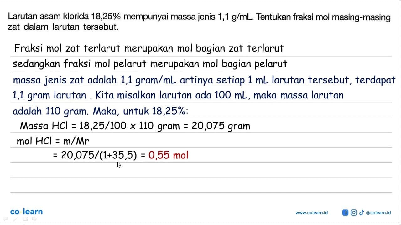 Larutan asam klorida 18,25% mempunyai massa jenis 1,1 g/mL.