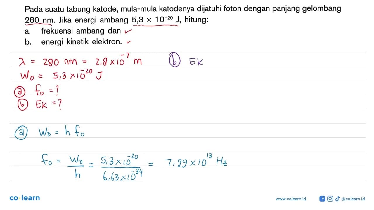 Pada suatu tabung katode, mula-mula katodenya dijatuhi