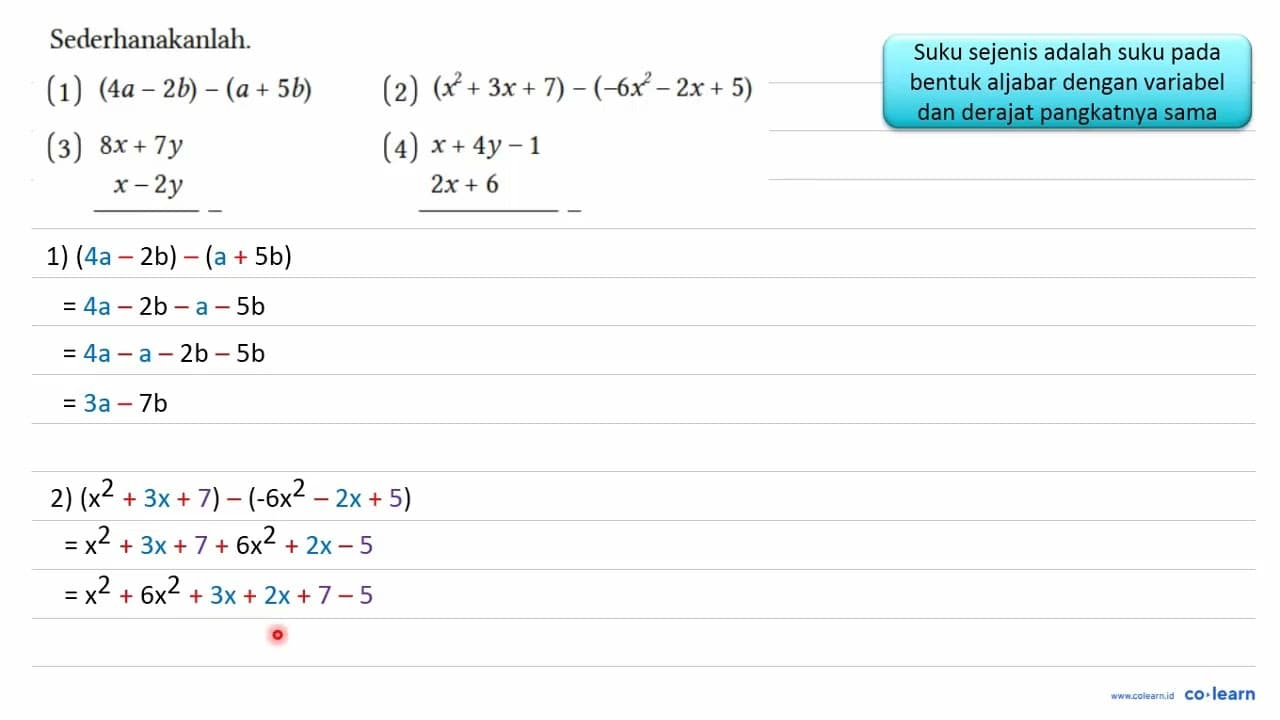 Sederhanakanlah. (1) (4a-2b)-(a+5b) (2) (x^2+3 x+7)-(-6