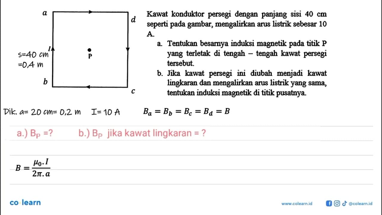 I P Kawat konduktor persegi dengan panjang sisi 40 cm