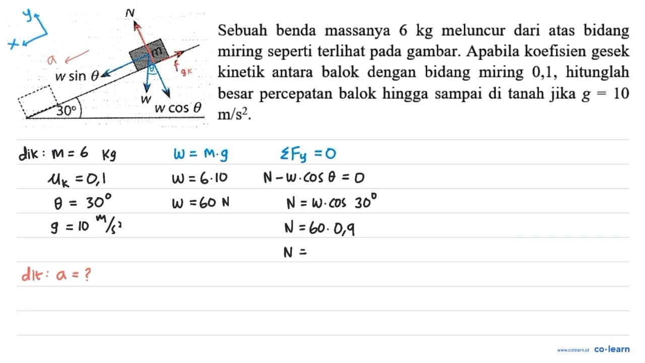 Sebuah benda massanya 6 kg meluncur dari atas bidang miring