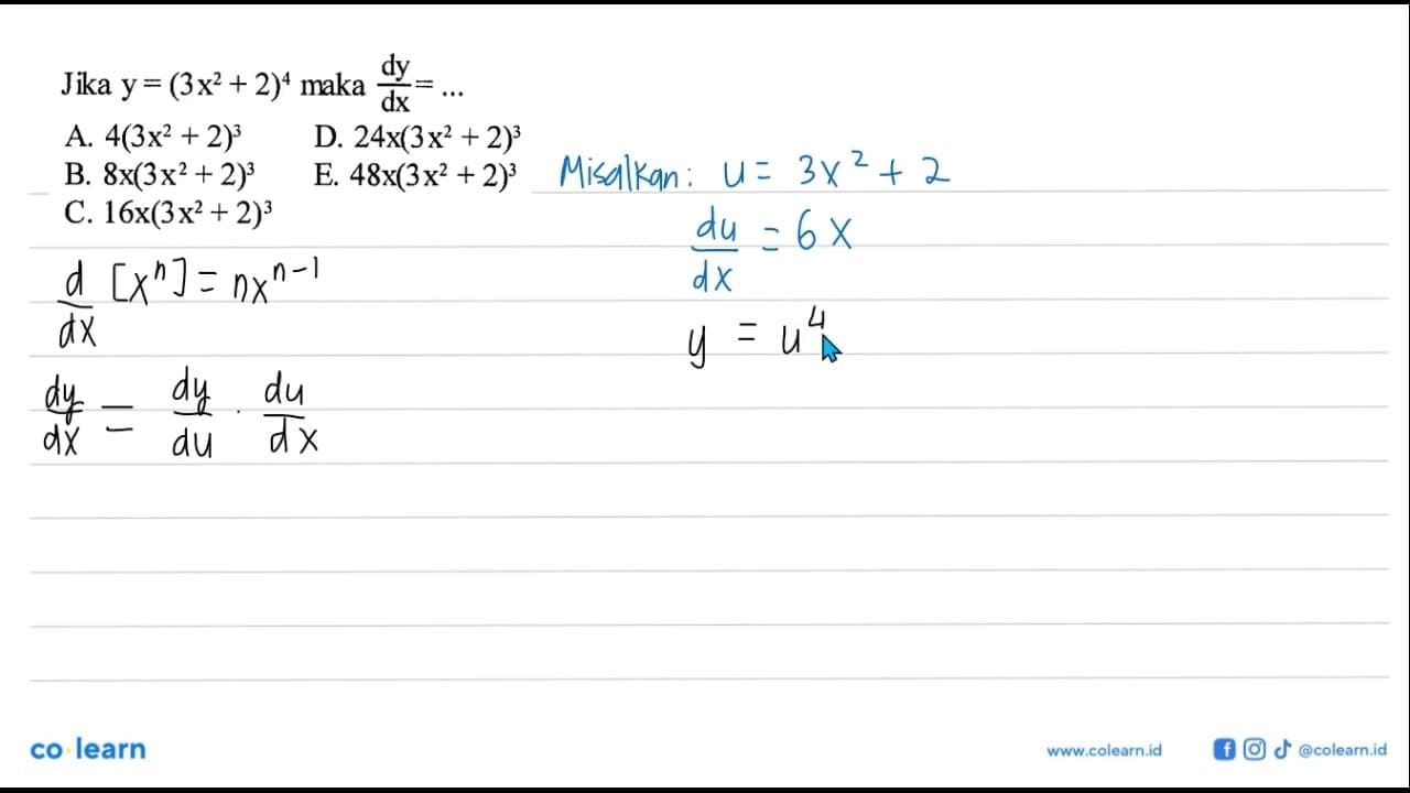 Jika y=(3x^2+2)^4 maka dy/dx=...