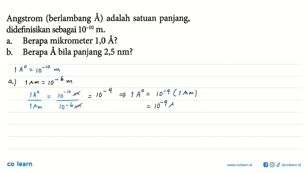 Angstrom (berlambang A) adalah satuan panjang,