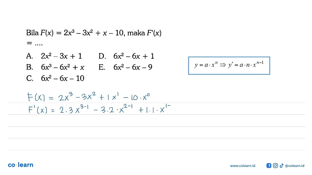 Bila F(x)=2x^3-3x^2+x-10, maka F'(x)=...