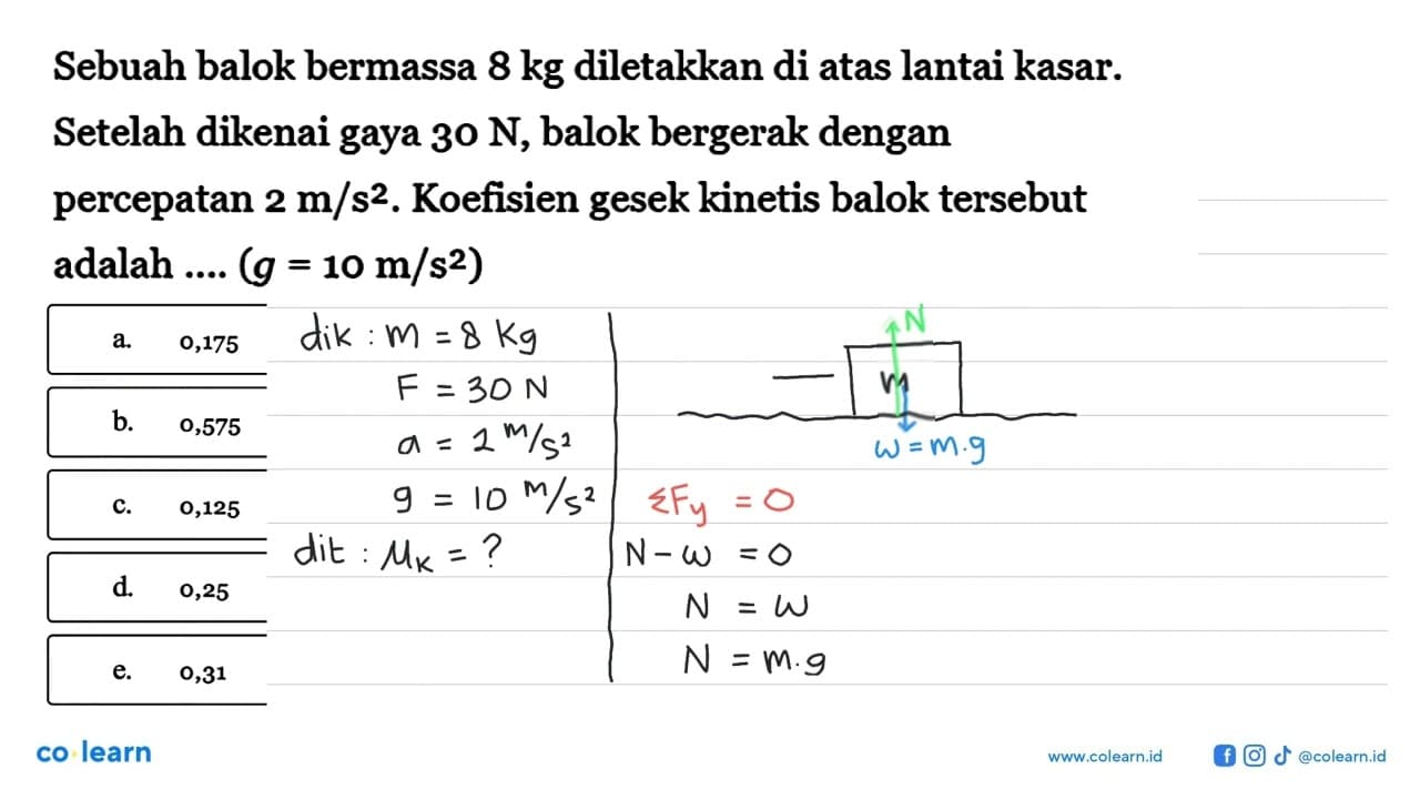 Sebuah balok bermassa 8 kg diletakkan di atas lantai