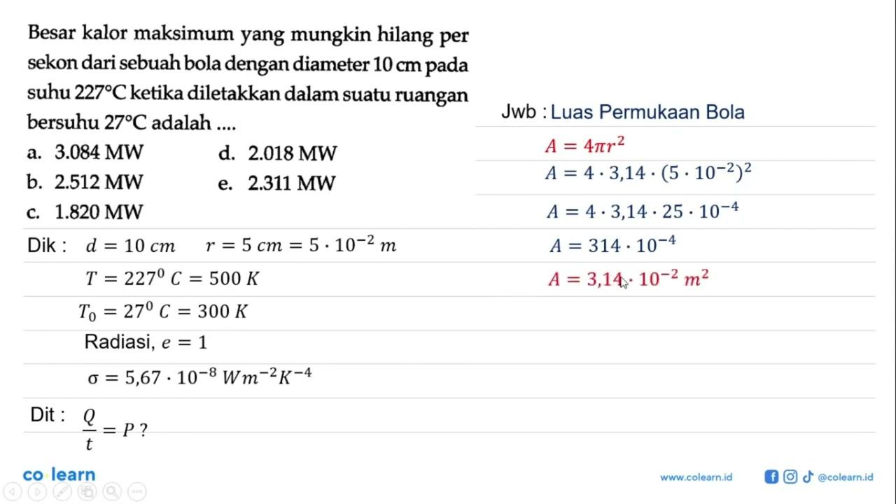 Besar kalor maksimum yang mungkin hilang per sekon dari