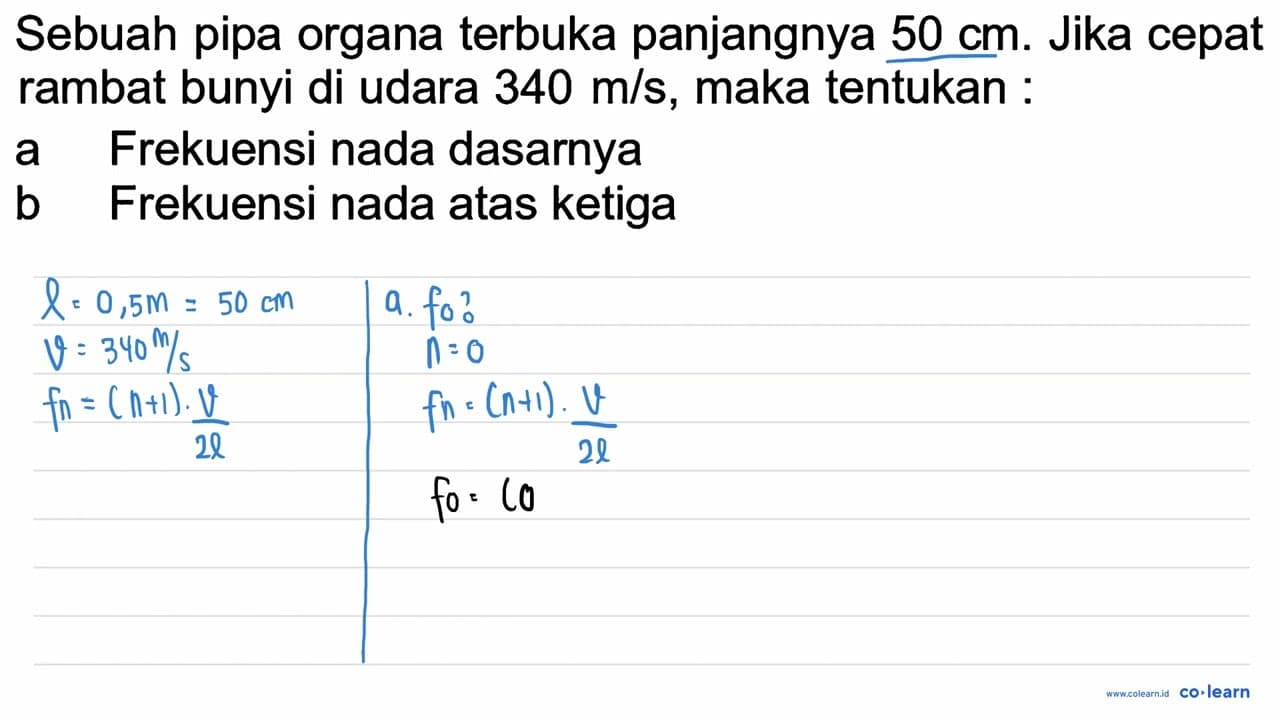 Sebuah pipa organa terbuka panjangnya 50 cm . Jika cepat