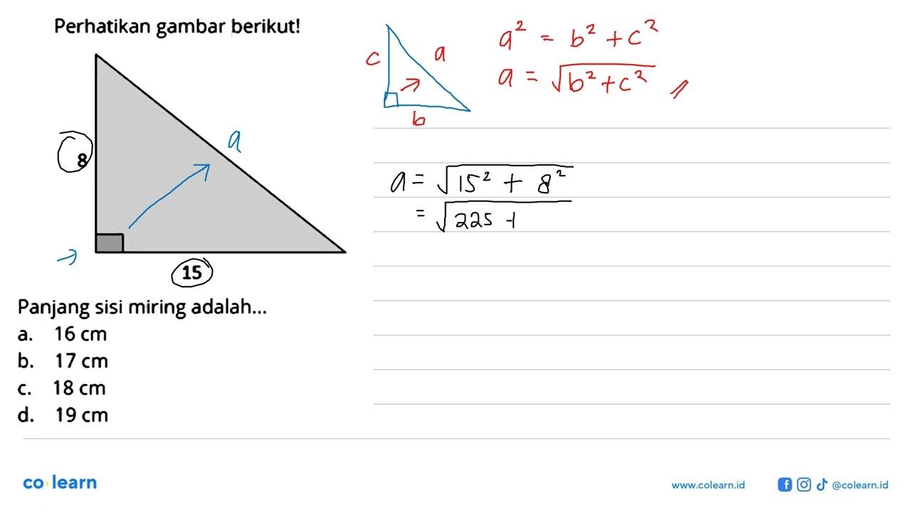 Perhatikan gambar berikut!Panjang sisi miring adalah...