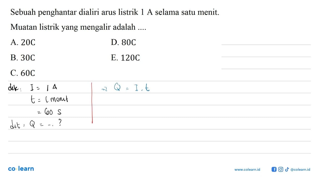 Sebuah penghantar dialiri arus listrik 1 A selama satu